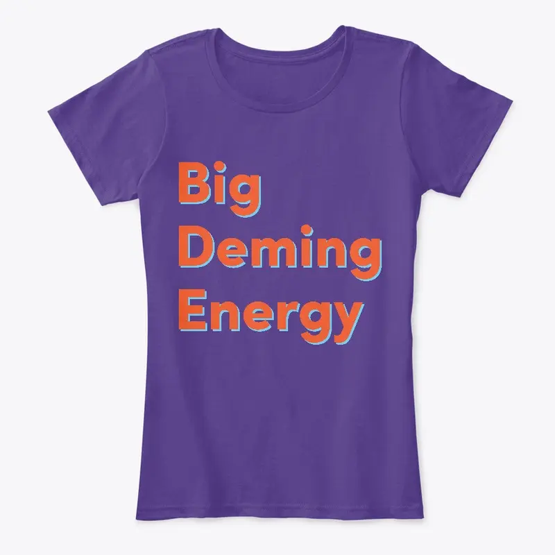 BDE - Big Deming Energy