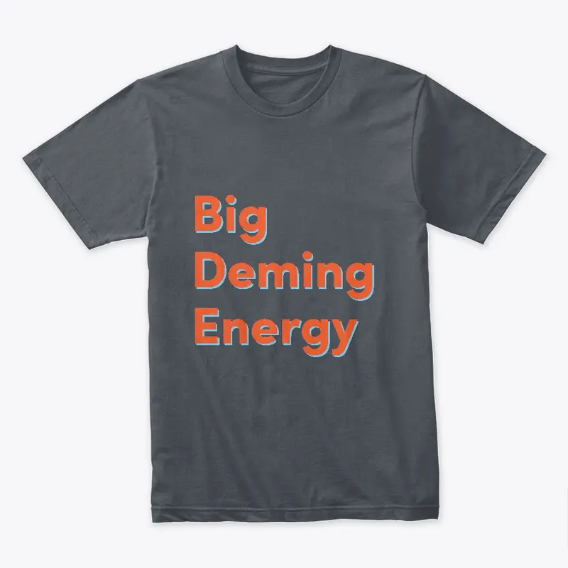 BDE - Big Deming Energy